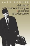 Cover-Bild zum Titel 'Spa-Malcolm X La Liberacion de' von 'Jack Barnes'