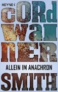 Cover-Bild zum Titel 'Allein im Anachron -' von 'Cordwainer Smith'