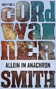 Allein im Anachron - - Cordwainer Smith