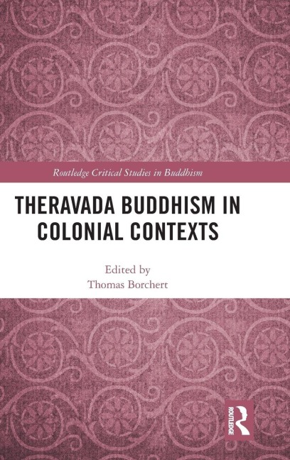 Theravada Buddhism in Colonial Contexts - 