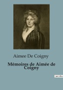 Cover-Bild zum Titel 'Mémoires de Aimée de Coigny' von 'Aimee de Coigny'