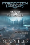 Cover-Bild zum Titel 'Sins of the Father (Starfire Angels: Forgotten Worlds, #18)' von 'M. A. Nilles, Melanie Nilles'