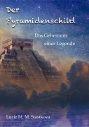 Cover-Bild zum Titel 'Der Pyramidenschild' von 'Lucie Stastkova von Ostrov'