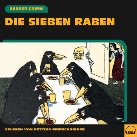Die sieben Raben - Brüder Grimm