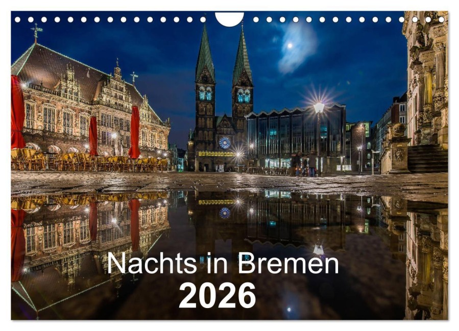 Nachts in Bremen (Wandkalender 2026 DIN A4 quer), CALVENDO Monatskalender - Jens Hagens