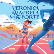 Cover-Bild zum Titel 'Verônica, a magrela que era forte - Audiolivro com audiodescrição' von 'Joanna de Assis'