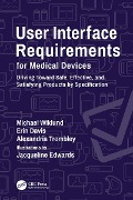 Cover-Bild zum Titel 'User Interface Requirements for Medical Devices' von 'Michael Wiklund, Erin Davis, Alexandria Trombley'
