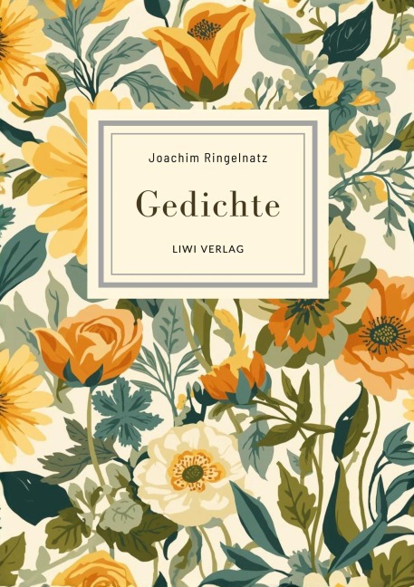 Joachim Ringelnatz: Gedichte. Neuausgabe - Joachim Ringelnatz