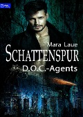Cover-Bild zum Titel 'D.O.C.-Agents 1: Schattenspur' von 'Mara Laue'
