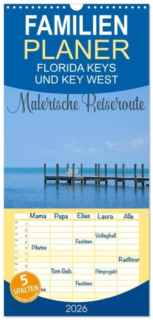 Familienplaner 2026 - FLORIDA KEYS UND KEY WEST Malerische Reiseroute mit 5 Spalten (Wandkalender, 21 x 45 cm) CALVENDO - Melanie Viola