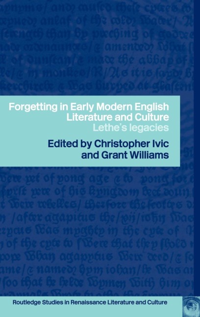Forgetting in Early Modern English Literature and Culture - 