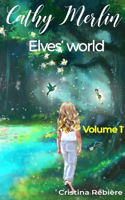 Elves' world - Cristina Rebiere, Olivier Rebiere