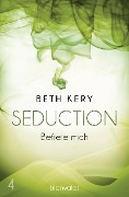 Cover-Bild zum Titel 'Seduction 4. Befreie mich' von 'Beth Kery'