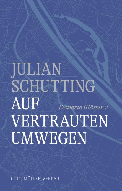 Auf vertrauten Umwegen - Julian Schutting