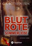 Cover-Bild zum Titel 'BLUTROTE SOMMERLIEBE' von 'G. A. Rothhausen'