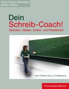 Cover-Bild zum Titel 'Dein Schreib-Coach! Bachelor-, Master-, Doktor- und Projektarbeit' von 'Ursula Thomas-Johaentges, Carmen M. Thomas'
