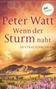 Cover-Bild zum Titel 'Wenn der Sturm naht: Die große Australien-Saga - Band 3' von 'Peter Watt'