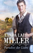 Cover-Bild zum Titel 'Paradies der Liebe' von 'Linda Lael Miller'