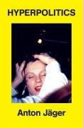Cover-Bild zum Titel 'Hyperpolitics' von 'Anton Jäger'