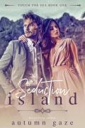 Cover-Bild zum Titel 'Seduction Island (Touch the Sea Series, #1)' von 'Autumn Gaze, Autumn Gaze'