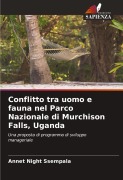 Cover-Bild zum Titel 'Conflitto tra uomo e fauna nel Parco Nazionale di Murchison Falls, Uganda' von 'Annet Night Ssempala'