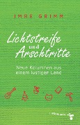 Cover-Bild zum Titel 'Lichtstreife und Arschtritte' von 'Imre Grimm'