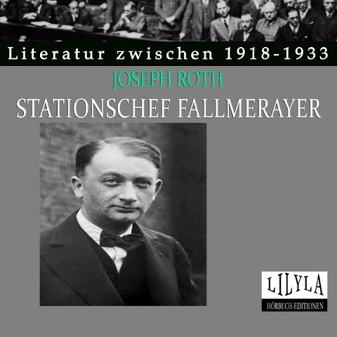 Stationschef Fallmerayer - Joseph Roth