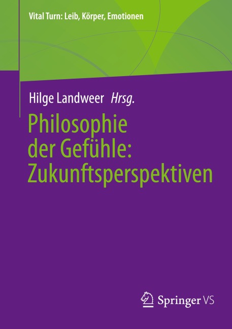 Philosophie der Gefühle: Zukunftsperspektiven - 