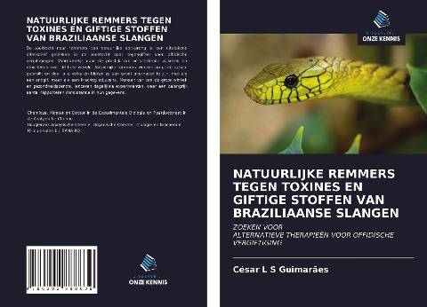 NATUURLIJKE REMMERS TEGEN TOXINES EN GIFTIGE STOFFEN VAN BRAZILIAANSE SLANGEN - César L S Guimarães