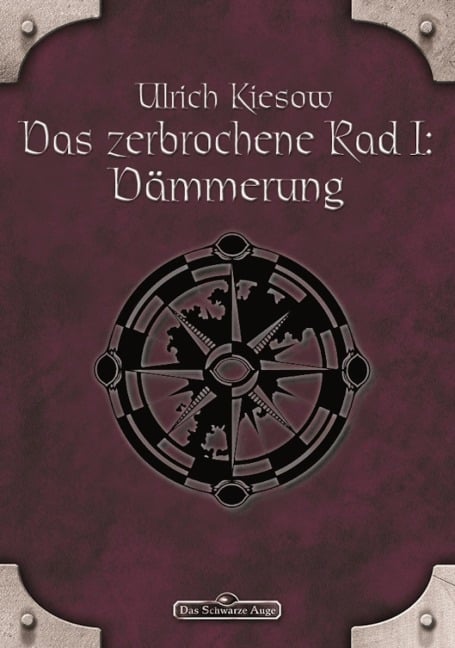 DSA 56: Das zerbrochene Rad 1 - Dämmerung - Ulrich Kiesow