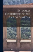 Cover-Bild zum Titel 'Estudios Históricos Sobre La Edad Media: Y Otros Fragmentos' von 'Emilio Castelar'