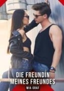 Cover-Bild zum Titel 'Die Freundin meines Freundes' von 'Mia Graf'