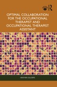 Cover-Bild zum Titel 'Optimal Collaboration for the Occupational Therapist and Occupational Therapist Assistant' von 'Heather Gillespie'