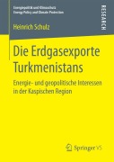 Cover-Bild zum Titel 'Die Erdgasexporte Turkmenistans' von 'Heinrich Schulz'