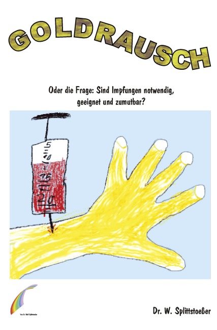 Goldrausch - Wulf Splittstoeßer