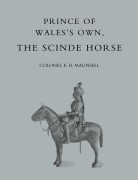 Cover-Bild zum Titel 'Prince of Walesos Own, the Scinde Horse' von 'E. B. Maunsell, Colonel E. B. Maunsell'