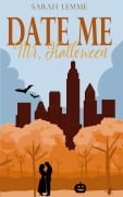 Cover-Bild zum Titel 'Date me, Mr. Halloween' von 'Sarah Lemme'