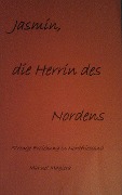 Cover-Bild zum Titel 'Jasmin, Herrin des Nordens' von 'Manuel Magiera'