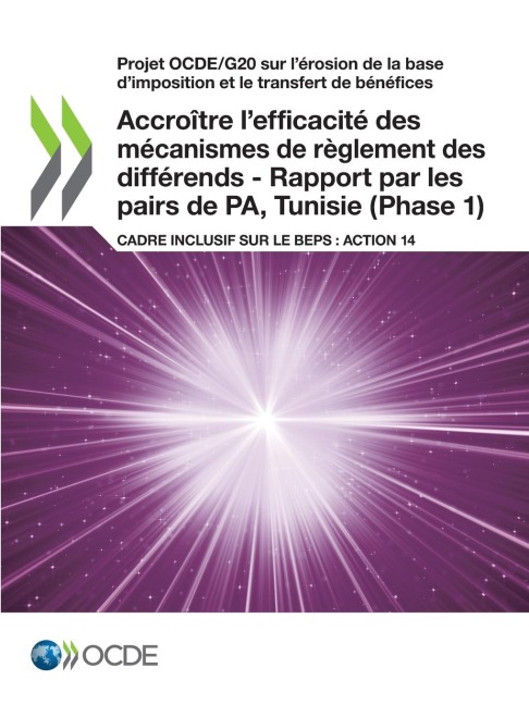 Accroître l'efficacité des mécanismes de règlement des différends - Rapport par les pairs de PA, Tunisie (Phase 1) - Oecd