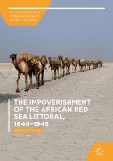 Cover-Bild zum Titel 'The Impoverishment of the African Red Sea Littoral, 1640-1945' von 'Steven Serels'