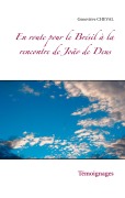 Cover-Bild zum Titel 'En route pour le Brésil à la rencontre de João de Deus' von 'Geneviève Cheval'