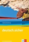 deutsch.sicher. Arbeitsheft. Grundlagen Deutsch für das Berufsvorbereitungsjahr - 