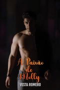 Cover-Bild zum Titel 'A Paixão de Molly' von 'Vesta Romero'