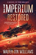 Cover-Bild zum Titel 'Imperium Restored' von 'Walter Jon Williams'