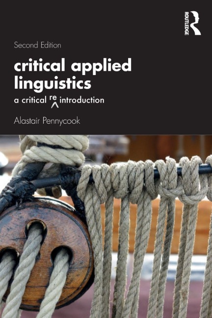 Critical Applied Linguistics - Alastair Pennycook