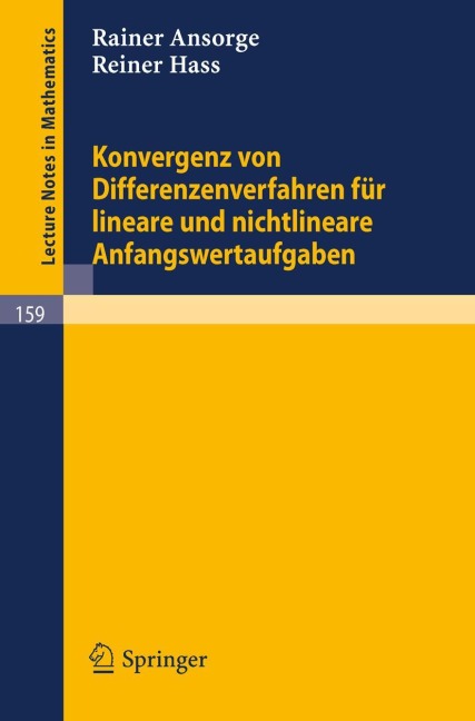 Konvergenz von Differenzenverfahren für lineare und nichtlineare Anfangswertaufgaben - Reiner Hass, Rainer Ansorge