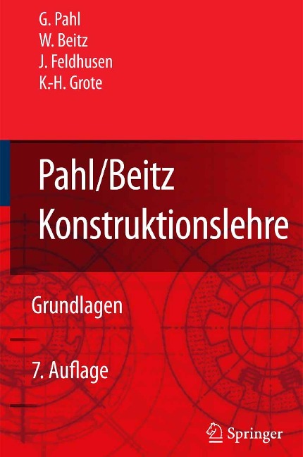 Pahl/Beitz Konstruktionslehre - Gerhard Pahl, Wolfgang Beitz, Jörg Feldhusen, Karl-Heinrich Grote