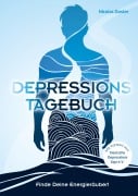 Cover-Bild zum Titel 'Depressionstagebuch - Tagebuch gegen Depression, für mehr Energie und Lebensfreude' von 'Nicolas Doster'