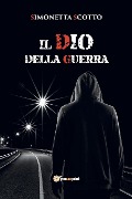 Il Dio della guerra - Simonetta Scotto