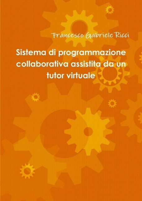 Sistema di programmazione collaborativa assistita da un tutor virtuale - Francesco Gabriele Ricci